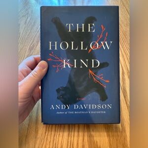 The Hollow Kind Hardcover Book by Andy Davidson